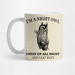 I'M A NIGHT OWL Mug